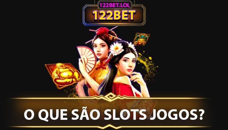 O que são Slots Jogos?